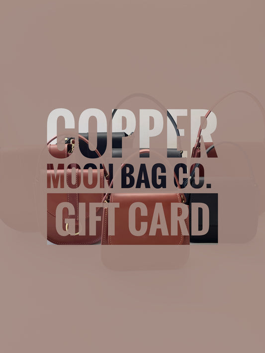 Copper Moon Bag Co. Gift Card